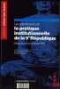 LES GRANDS TEXTES DE LA PRATIQUE INSTITUTIONNELLE DE LA Ve RÉPUBLIQUE, rassemblés par D. M.,éd. mise à jour au 15 fév. 1995, coll. Retour aux textes. ...