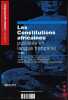 LES CONSTITUTIONS AFRICAINES PUBLIÉES EN LANGUE FRANÇAISE t. I; Textes rassemblées et présentés par J. du Bois de G. , G. C. et C. D.; Coll. Retour ...