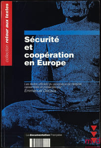 SÉCURITÉ ET COOPÉRATION EN EUROPE; Les textes du processur de Helsinki rassemblés et présentés par E. D.; Coll. Retour aux textes