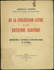 DE LA CIVILISATION LATINE &Agrave; LA DICTATURE ASIATIQUE. Contribution &agrave; l’histoire de l‘&eacute;volution sociale de la France. GERMAIN-MARTIN