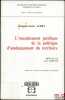 L’ENCADREMENT JURIDIQUE DE LA POLITIQUE D’AMÉNAGEMENT DU TERRITOIRE, Préface de Guy Debeyre, Coll. Recherches Panthéon-Sorbonne Univ. de Paris I. ...