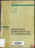 STRUCTURES ADMINISTRATIVES ET URBANISATION, La soci&eacute;t&eacute; centrale pour l’&eacute;quipement du territoire (SCET), Pr&eacute;face de Georges Lavau, Coll. ...