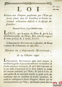 Loi RELATIVE AUX CITOYENS PENSIONNÉS PAR L’ÉTAT QUI SERONT PLACÉS DANS LES BATAILLONS DE GARDES NATIONAUX VOLONTAIRES DESTINÉS À LA DÉFENSE DES FRONTIÈRES. Signé Louis M. L. F. Duport. Donnée à Paris, le 30 Octobre 1791, Département de la Nièvre, bull. n°1420