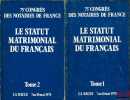 LE STATUT MATRIMONIAL DU FRANÇAIS, 75ème congrès des notaires de France. [Colletif]