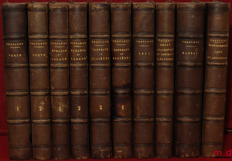 LE DROIT CIVIL EXPLIQUÉ SUIVANT L’ORDRE DES ARTICLES DU CODE DEPUIS ET Y COMPRIS LE TITRE DE LA VENTE; ouvrage qui fait suite à celui de M.Toullier, ...