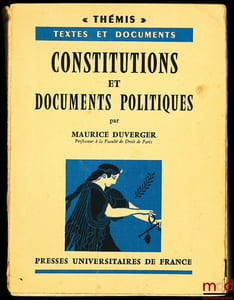 CONSTITUTIONS ET DOCUMENTS POLITIQUES, coll. Thémis