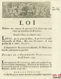 Loi RELATIVE AUX MOYENS DE POURVOIR À LA SÛRETÉ TANT INTÉRIEURE QU’EXTÉRIEURE DU ROYAUME. Signé Louis M. L. F. Duport. Donnée à Paris, le 4 Février 1791, Département de la Nièvre, bull. n°547
