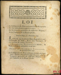 Loi SUR LA DÉSIGNATION DES BIENS NATIONAUX À VENDRE DÈS À PRÉSENT; SUR LEUR ADMINISTRATION JUSQU’À LA VENTE; SUR LES CRÉANCIERS PARTICULIERS DES DIFFÉRENTES MAISONS; ET SUR L’INDEMNITÉ DE LA DIXME INFÉODÉE. Signé Louis M. L. F. Duport. Donnée à Paris, le 5 Novembre 1790, Département de la Nièvre