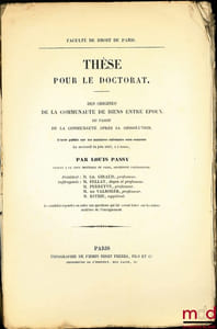 DES ORIGINES DE LA COMMUNAUTÉ DE BIENS ENTRE ÉPOUX, DU PASSIF DE LA COMMUNAUTÉ APRÈS SA DISSOLUTION, thèse pour le doctorat
