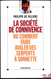 LA SOCIÉTÉ DE CONNIVENCE OU COMMENT FAIRE AVALER DES SERPENTS À SONNETTE