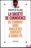 LA SOCIÉTÉ DE CONNIVENCE OU COMMENT FAIRE AVALER DES SERPENTS À SONNETTE. VILLIERS (Philippe de)