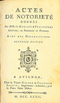 ACTES DE NOTORIÉTÉ DONNÉS PAR MM.LES AVOCATS & PROCUREURS GÉNÉRAUX, AU PARLEMENT DE PROVENCE. AVEC DES OBSERVATIONS. NOUVELLE ÉDITION. [VENDRE DE LA ...