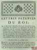 Lettres Patentes du Roi, Sur le Décret de l’Assemblée Nationale, du 26 Juin 1790, concernant la confection & vérification des Rôles de supplément, sur ...