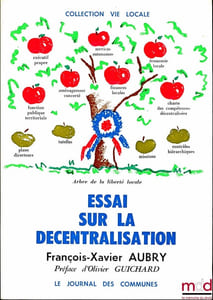 ESSAI SUR LA DÉCENTRALISATION, Le Journal des Communes, coll. Vie locale