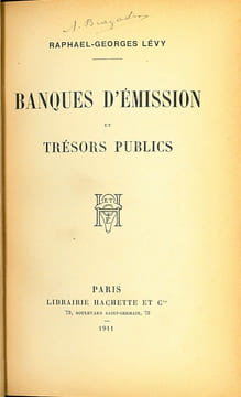 BANQUES D’ÉMISSION ET TRÉSORS PUBLICS. LÉVY (Raphael-Georges)