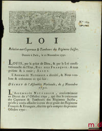 Loi, RELATIVE AUX CAPORAUX & TAMBOURS DES RÉGIMENS SUISSES. Donnée à Paris, le 10 Novembre 1790, signé: Louis, et L’Archevêque de Bordeaux, bull. n°269