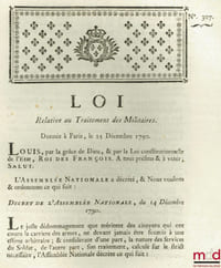 Loi, RELATIVE AU TRAITEMENT DES MILITAIRES. Donnée à Paris, le 25 Décembre 1790, signé: Louis, M.L.F. Duport