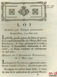Loi RELATIVE AUX TROUPES PROVINCIALES. Donnée à Paris, le 20 Maris 1791, signé: Louis, M.L.F. Duport, bull. n°758