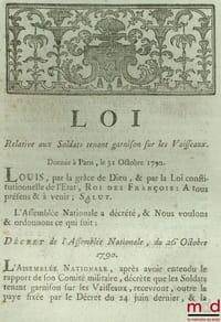 Loi RELATIVE AUX SOLDATS TENANT GARNISON SUR LES VAISSEAUX. Donnée à Paris, le 31 Octobre 1790, signé: Louis et L’Archevêque de Bordeaux