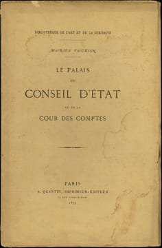 LE PALAIS DU CONSEIL D’ÉTAT ET DE LA COUR DES COMPTES, avec quatre fac-similé et une eau-forte. [Conseil d’État - Cour des comptes], VACHON (Marius)