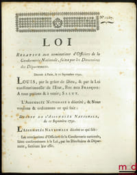Loi RELATIVE AUX NOMINATIONS D’OFFICIERS DE LA GENDARMERIE NATIONALE, FAITES PAR LES DIRECTOIRES DES DÉPARTEMENS. Donnée à Paris, le 12 Septembre 1791, signé: M.L.F. Duport, bull. n°1267