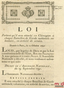 Loi PORTANT QU’IL SERA ATTACHÉ UN CHIRURGIEN À CHAQUE BATAILLON DE GARDE NATIONALE VOLONTAIRE, EN ACTIVITÉ DE SERVICE. Donnée à Paris, le 12 Octobre 1791, signé: Louis, M.L.F. Duport, bull. n°1351