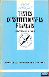TEXTES CONSTITUTIONNELS ÉTRANGERS, coll. Que sais-je ? 2èmeéd. complétée et mise à jour
