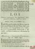 Loi PORTANT SUPPRESSION DES INGÉNIEURS-GÉORGRAPHES MILITAIRES, CRÉÉS EN 1777. Donnée à Paris, le 16 Octobre 1791, signé: Louis, M.L.F. Duport, bull. ...