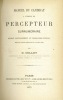 MANUEL DU CANDIDAT À L’EMPLOI DE PERCEPTEUR SURNUMÉRAIRE, rédigé conformément au programme officiel, réglé par l’arrêté ministériel du 3 octobre 1873. ...