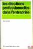 LES &Eacute;LECTIONS PROFESSIONNELLES DANS L’ENTREPRISE, coll. Manuel Dalloz de droit usuel. LAROQUE (Jean)