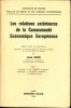 LES RELATIONS EXTÉRIEURES DE LA COMMUNAUTÉ ÉCONOMIQUE EUROPÉENNE, Université de Rennes, Faculté de droit et des sciences économiques, Thèse pour le ...