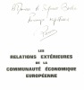 LES RELATIONS EXTÉRIEURES DE LA COMMUNAUTÉ ÉCONOMIQUE EUROPÉENNE, Université de Rennes, Faculté de droit et des sciences économiques, Thèse pour le ...