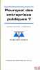 POURQUOI DES ENTREPRISES PUBLIQUES ?, coll. Dossier Thémis, Série Économie financière et Finances Publiques. L’HÉRITEAU (Marie-France)