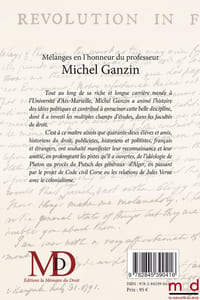 MÉLANGES EN L’HONNEUR DU PROFESSEUR MICHEL GANZIN    Contributions réunies par Éric GASPARINI & François QUASTANA (avec l’aide de Emmanuel Pachter)     Avec le soutien du Centre d’Études et de Recherche d’Histoire des Idées et des Institutions Politiques (Aix-en-Provence)