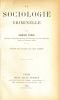 LA SOCIOLOGIE CRIMINELLE, traduit de l’italien par Léon Terrier. FERRI (Enrico)