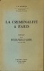 LA CRIMINALITÉ À PARIS, Extrait de la Revue des Travaux du Centre d’études sociologiques (2ème Semestre 1962). STANCIU (Vasile-Vasile)