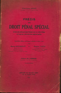 PRÉCIS DE DROIT PÉNAL SPÉCIAL, ÉTUDE DES INFRACTIONS PUNIES PAR LE CODE PÉNAL ET PAR LES LOIS LES PLUS IMPORTANTES, Préface de F. Mazeaud, 4èmeéd. entièrement refondue et mise à jour par Marcel Rousselet et Maurice Patin
