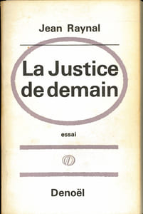 LA JUSTICE DE DEMAIN, essai avec la collaboration de Pierre Ducrocq