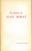 EN MÉMOIRE DE JEAN MIRAT 1899 - 1959, par “Les amis de Jean Mirat”. [Collectif]