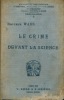 LE CRIME DEVANT LA SCIENCE, coll. Encyclopédie Internationale de Démographie. WAHL (Paul-Lucien)