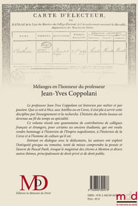 MÉLANGES EN L’HONNEUR DU PROFESSEUR JEAN-YVES COPPOLANI    Contributions réunies par Florence JEAN & Claude SAINT-DIDIER avec la collaboration de Jeanne LALEURE     Avec le soutien de l’Université de Corse