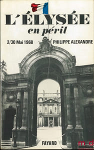 L’ÉLYSÉE EN PÉRIL, 2/30 mai 1968