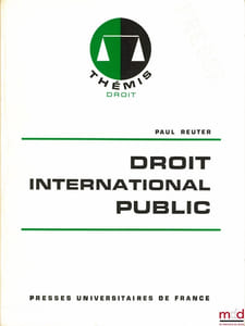DROIT INTERNATIONAL PUBLIC, 4èmeéd. revue et mise à jour, coll. Thémis / Droit