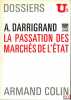 LA PASSATION DES MARCH&Eacute;S DE L’&Eacute;TAT, Dossiers U2. DARRIGRAND (Andr&eacute;)