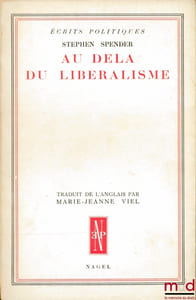 AU DELÀ DU LIBÉRALISME, traduit de l’anglais par Marie-Jeanne Viel