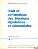 DROIT ET CONTENTIEUX DES &Eacute;LECTIONS L&Eacute;GISLATIVES ET S&Eacute;NATORIALES. BORNECQUE (&Eacute;douard)
