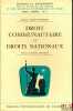 DROIT COMMUNAUTAIRE ET DROITS NATIONAUX, Préface de Berthold Goldman, coll. Travaux et recherches de la faculté de droit et des Sciences Économiques ...