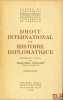 DROIT INTERNATIONAL ET HISTOIRE DIPLOMATIQUE, documents choisis par Claude Alberst Colliard, 2èmeéd.. COLLIARD (Claude-Albert)
