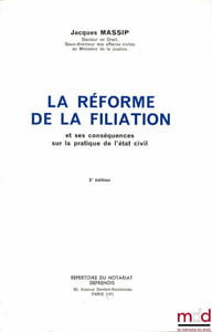 LA RÉFORME DE LA FILIATION et ses conséquences sur la pratique de l’état civil, 2èmeéd.