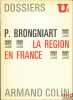 LA RÉGION EN FRANCE, coll. Dossiers U2. BRONGNIART (Philippe)